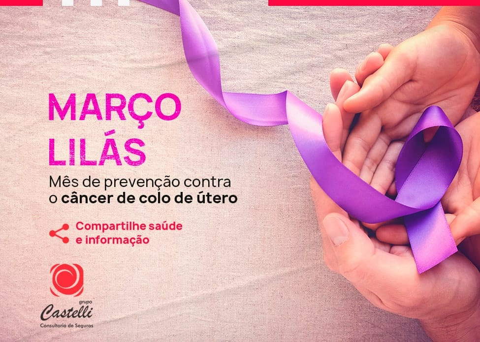 Março Lilás: Mês de prevenção contra o câncer de colo de útero 